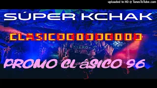 CLASICO KCHAK 96 (Carlitos Popu)