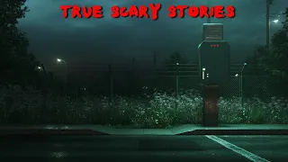 5 True Scary Stories to Keep You Up At Night (Vol. 7)