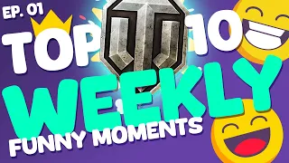 TOP 10 Weekly Funny Moments from World of Tanks | Ep. 01