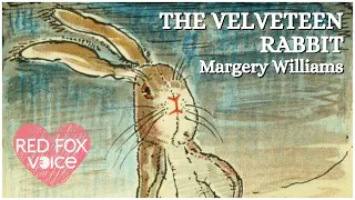 THE VELVETEEN RABBIT by Margery Williams | AUDIOBOOK | A Relaxing Full Reading in British English