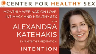 Mirror of Intimacy Webinar with Alex Katehakis: INTENTION