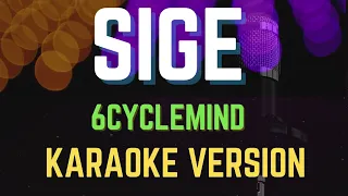 Sige - 6cyclemind, Karaoke Version