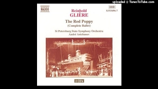 Reinhold Glière : The Red Poppy, Suite from the ballet Op. 70a (1926-27)