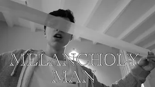 Melancholy Man | Official Short Film