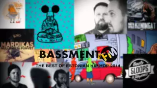 Best of Estonian Hip Hop 2014 - Bassment FM