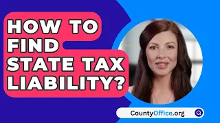 How To Find State Tax Liability? - CountyOffice.org