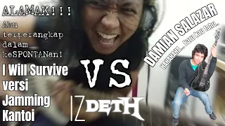 Jamming With Damian Salazar - I Will Survive (versi Kantoi)