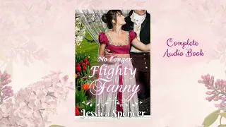 Historical Romance Audio Book: No Longer Flighty Fanny [Sisters by Marriage #3][Clean Regency]