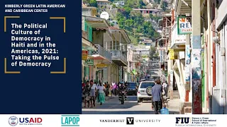 The Political Culture of Democracy in Haiti and in the Americas, 2021: Taking the Pulse of Democracy