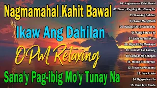 Nagmamahal kahit Bawal, Ikaw Ang Dahilan, Habang Ako'y Nabubuhay 🤍 Mga Lumang Tugtugin 60s 70s 80s