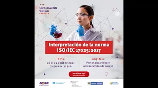 Capacitación - Interpretación de la norma ISO/IEC 17025:2017. Sesión 1