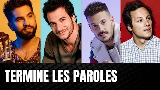 TERMINE LES PAROLES [ Spécial Kendji Girac - Amir - M.Pokora - Vianney ]🎤🔊