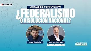 JUAN GRABOIS y RICARDO QUINTELA: una charla necesaria sobre FEDERALISMO