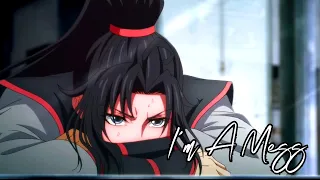 I'm A Mess || WangXian - Lan WangJi x Wei WuXian AMV [Mo Dao Zu Shi/Founder of diabolism]