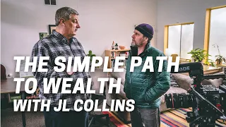 The Simple Path to Wealth with JL Collins