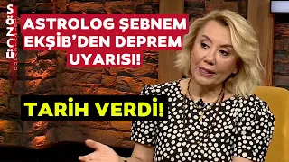 Astrolog Şebnem Ekşib'den Deprem Uyarısı! 19 Temmuz'u İşaret Ederek Duyurdu