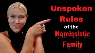 Unspoken RULES of the Narcissistic Family