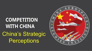 Competition with China:  Strategic Perceptions