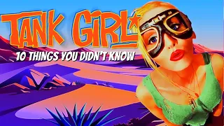 10 Things You Didn't Know About TankGirl