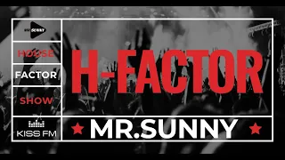 H - FACTOR RADIO SHOW (LIVE) @ KISS FM UKRAINE [19.07.2020]