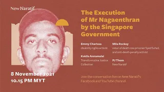 The Execution of Mr Nagaenthran by the Singapore Government