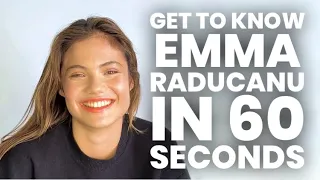 Get to know Emma Raducanu in 60 seconds!