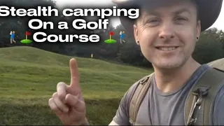 Stealth Camp on Welsh Golf Course!