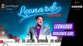LEONARDO - HORIZONTE AZUL #LiveLeonardoNightShow