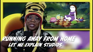 Running Away From Home | Let Me Explain Studios | AyChristene Reacts
