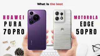 Huawei Pura 70 Pro Vs Moto Edge 50 Pro | Smartphones Comparison 🔥