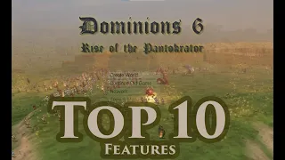 Dominions 6 - Top 10 Features