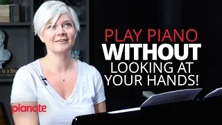 Don't Look! How To Play Piano Without Looking At Your Hands