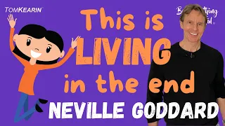 Living in the End: Neville Goddard