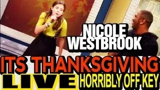 ITS THANKSGIVING LIVE - Nicole Westbrook - HORRIBLY OFF KEY - Access Hollywood