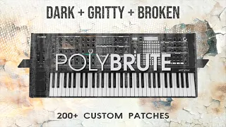 ► dirty bass + grainy pads + industrial sequences (PRESETS / PATCHES) Arturia Polybrute 3.0