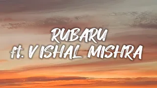 Rubaru - ft. Vishal Mishra (Lyrics) |