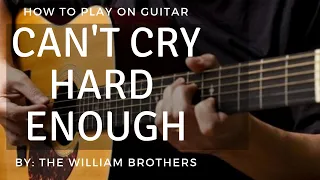 HOW TO PLAY "CAN'T CRY HARD ENOUGH" for BEGINNERS (Guitar Lesson, Tutorials for Beginners)