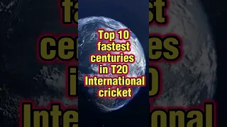 Top 10 fastest centuries in T20 International Cricket🏏 #shorts #top #viral