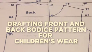 DRAFTING  BASIC/BLOCK PATTERN (FRONT AND BACK)  FOR CHILDREN'S WEAR#dressmaking#draft#bodice