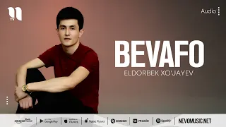 Eldorbek Xo'jayev - Bevafo (audio 2022)