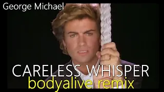 George Michael - Careless Whisper (BodyAlive Multitracks Remix) 💯% 𝐓𝐇𝐄 𝐑𝐄𝐀𝐋 𝐎𝐍𝐄! 👍