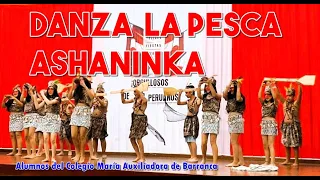 DANZA LA PESCA ASHANINKA - Alumnos del Colegio María Auxiliadora de Barranca 2023