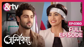 Agnifera - Episode 360 - Trending Indian Hindi TV Serial - Family drama - Rigini, Anurag - And Tv