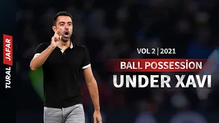 Al Sadd 2021 ● Ball Possession Vol 2 ● Under Xavi Hernandez Football