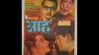 Aah (1953) - Sunte Te Naam Hum Jinka Bahar