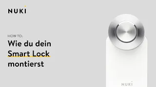 Wie du dein Nuki Smart Lock montierst #NukiHowTo