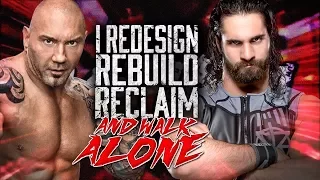 WWE Mashup: Seth Rollins and Batista "I Redesign Rebuild Reclaim And Walk Alone" Mashup