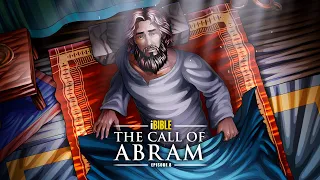 iBible | Episode 8: The Call of Abram [RevelationMedia] | Pre-Release Version