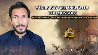 Establishment Usman Season 5 Episode 146   Yakub Bay alliance with the Mongols | Dera Production 2.0