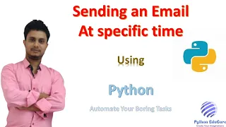 Sending Email at Specific time automatically || Python || Schedule Email
